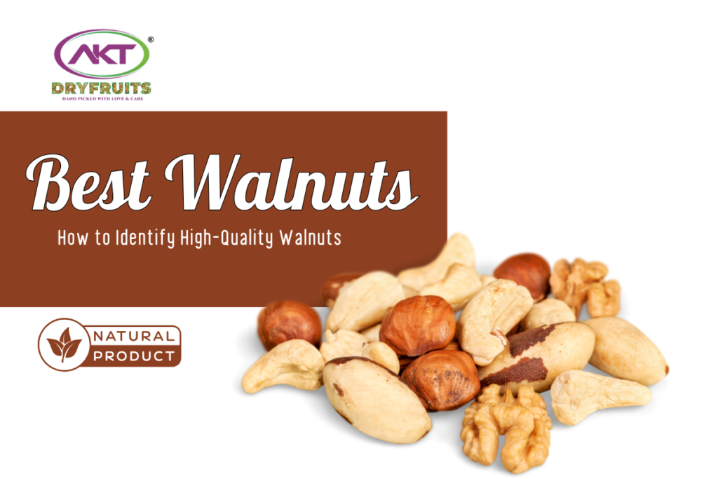How to Identify High-Quality Walnuts: A Complete Guide to Grades and Texture